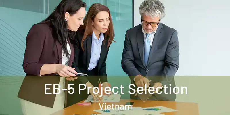  EB-5 Project Selection Vietnam