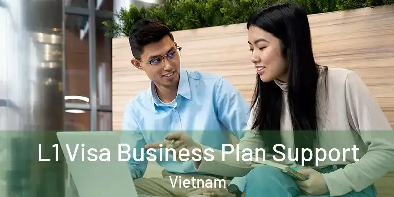  L1 Visa Business Plan Support Vietnam