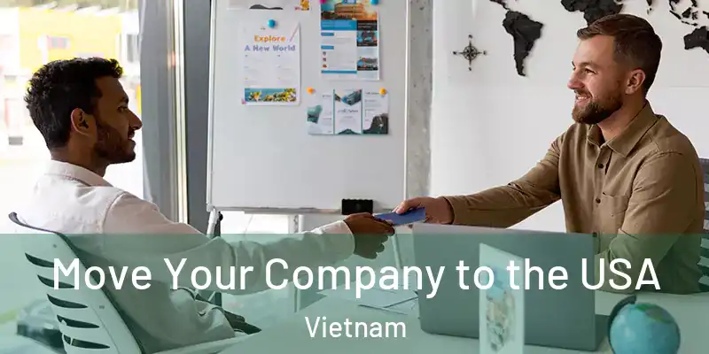  Move Your Company to the USA Vietnam