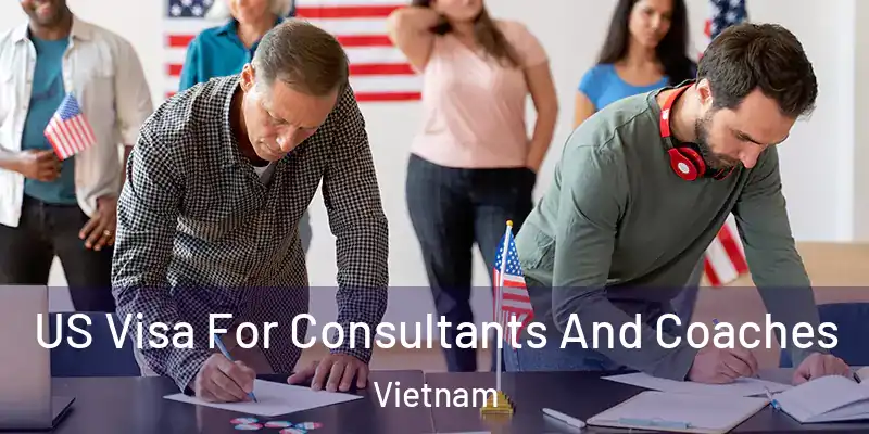  US Visa For Consultants And Coaches Vietnam